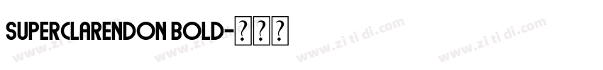 Superclarendon bold字体转换